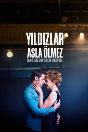 Yıldızlar Asla Ölmez (2017)