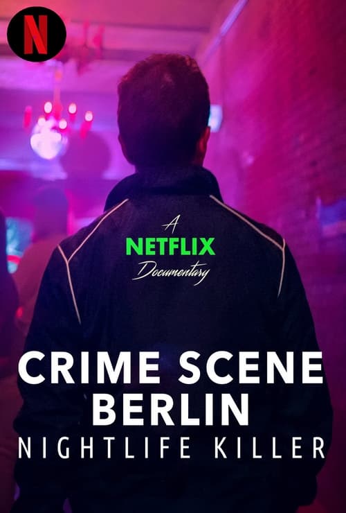 Crime Scene Berlin Nightlife Killer : 1.Sezon 1.Bölüm