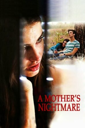 A Mother’s Nightmare (2012)