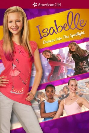 An American Girl: Isabelle Dances Into the Spotlight (2014)