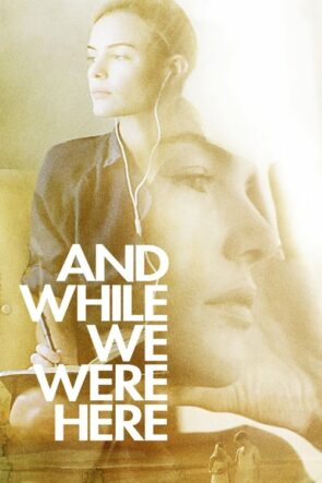 And While We Were Here (2012)