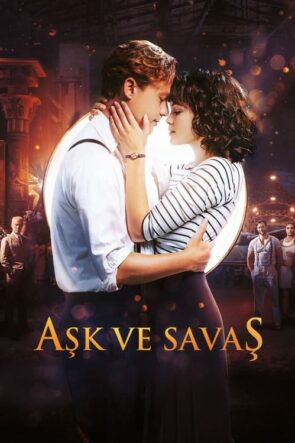 Aşk ve Savaş (2019)