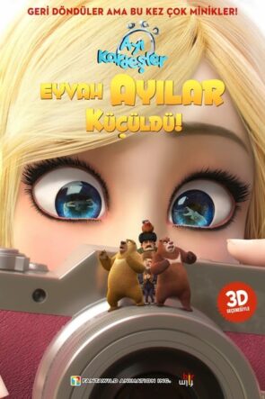 Ayı Kardeşler: Eyvah Ayılar Küçüldü! (2018)