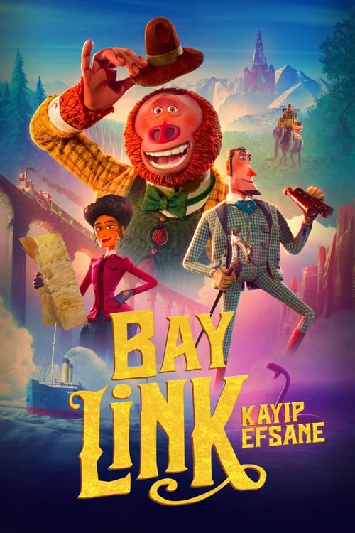 Bay Link: Kayıp Efsane (2019)