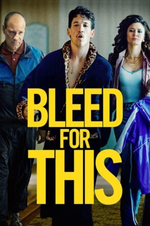 Bleed for This (2016)