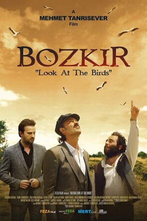 Bozkır: Kuşlara Bak Kuşlara (2019)