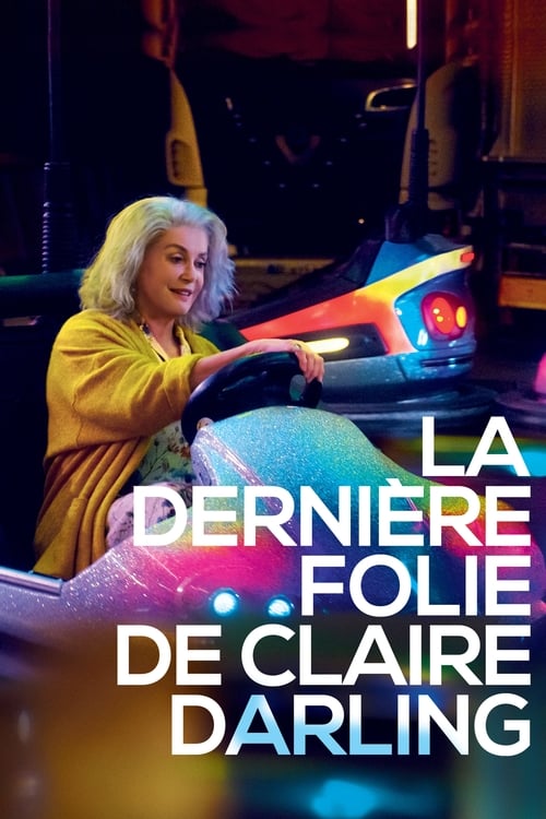 Claire Darling’in Son Çılgınlığı (2019)