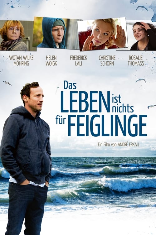 Das Leben ist nichts für Feiglinge (2013)