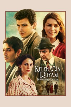 Kelebeğin Rüyası (2013)