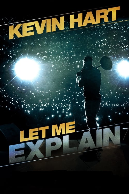 Kevin Hart: Let Me Explain (2013)