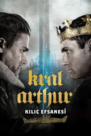 Kral Arthur: Kılıç Efsanesi (2017)