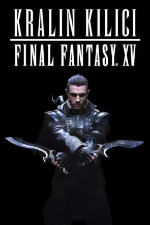 Kralın Kılıcı: Final Fantasy XV (2016)