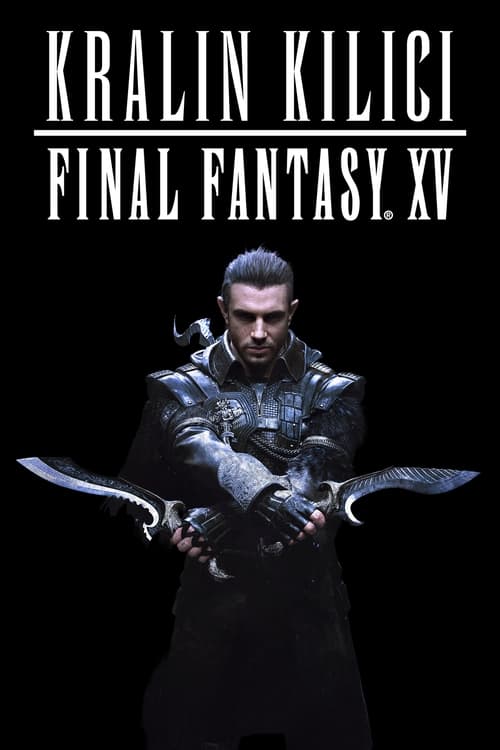 Kralın Kılıcı: Final Fantasy XV (2016)