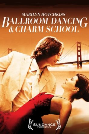 Marilyn Hotchkiss’ Ballroom Dancing & Charm School (2006)