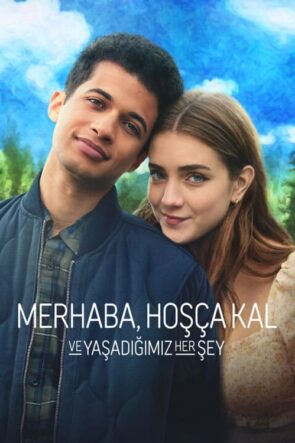 Merhaba, Hoşça Kal ve Yaşadığımız Her Şey (2022)