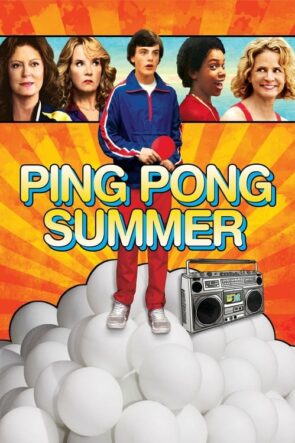 Ping Pong Summer (2014)