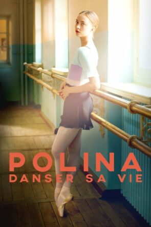 Polina, danser sa vie (2016)