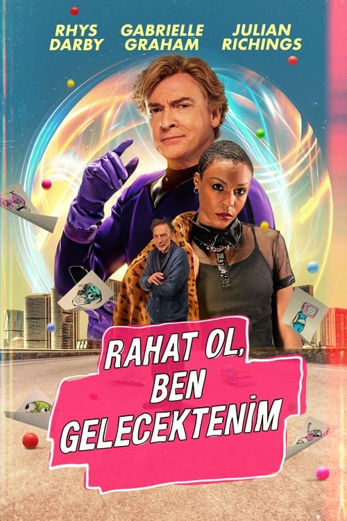 Rahat Ol, Ben Gelecektenim (2023)