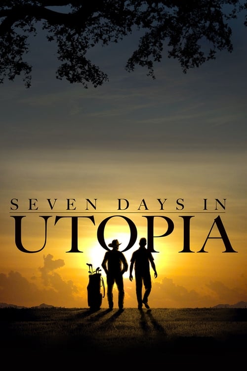 Seven Days in Utopia (2011)