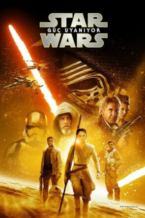 Star Wars: Güç Uyanıyor (2015)