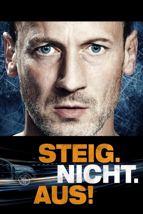 Steig. Nicht. Aus! (2018)