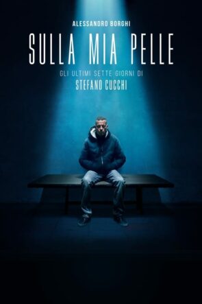 Sulla mia pelle (2018)