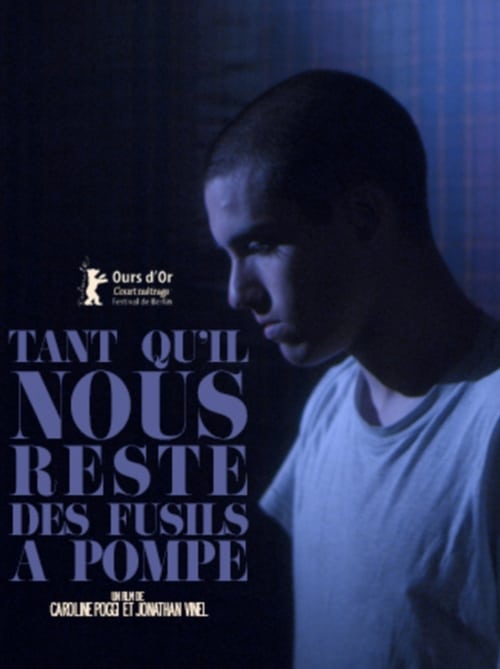 Tant qu’il nous reste des fusils à pompe (2014)