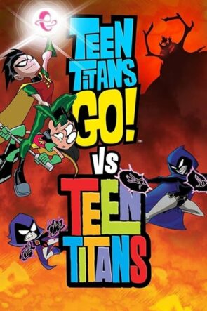 Teen Titans Go! vs. Teen Titans (2019)