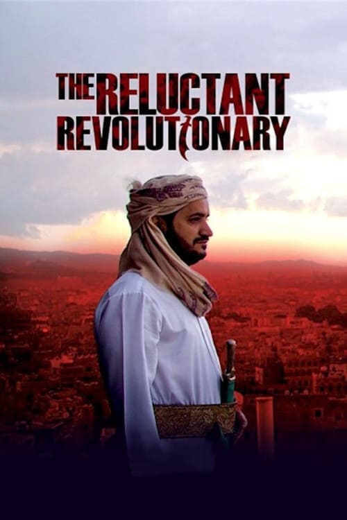 Yemen’s Reluctant Revolutionary (2012)