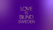 Love Is Blind Sweden izle